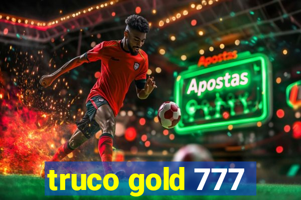 truco gold 777